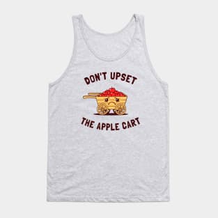 Don't Upset The Apple Cart Tank Top